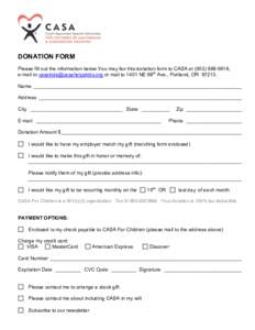 DONATION FORM Please fill out the information below.You may fax this donation form to CASA at, e-mail to  or mail to 1401 NE 68th Ave., Portland, ORName __________________