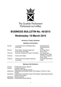 BUSINESS BULLETIN NoWednesday 18 March 2015 Summary of Today’s Business Meetings of Committees 9.30 am