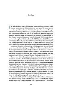 Preface  T he difﬁcult subject matter of the present volume has been a common scholarly and human interest of both writers for many years. The momentum to launch the project derives from two “Luther and the Jews” s