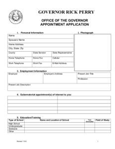 GOVERNOR RICK PERRY OFFICE OF THE GOVERNOR APPOINTMENT APPLICATION 1.  Personal Information