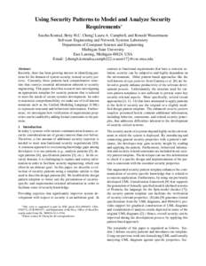 Using Security Patterns to Model and Analyze Security Requirements∗ Sascha Konrad, Betty H.C. Cheng†, Laura A. Campbell, and Ronald Wassermann Software Engineering and Network Systems Laboratory Department of Compute