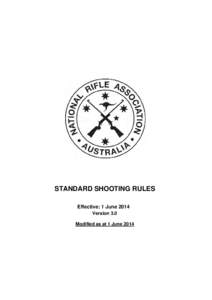 STANDARD SHOOTING STANDARD SHOOTING RULES Effective: 1 June 2014 Version 3.0
