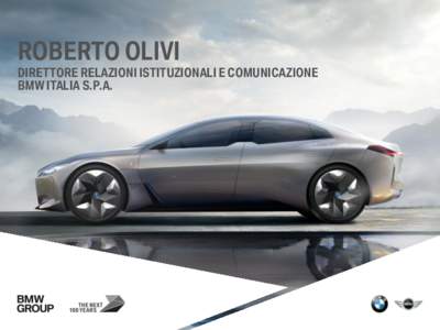 ROBERTO OLIVI DIRETTORE RELAZIONI ISTITUZIONALI E COMUNICAZIONE BMW ITALIA S.P.A. GLOBAL TRENDS DRIVING THE FUTURE OF MOBILITY. OUTSIDE-IN APPROACH TO DEFINE DRIVING FACTORS.