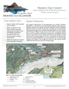 Project Fact Sheet  Glenn Highway, MPReconstruction Moose Creek Canyon This project will: