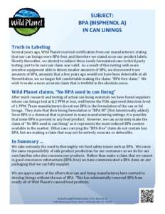 SUBJECT: BPA	(BISPHENOL	A)		 IN	CAN	LININGS	 Truth	in	Labeling