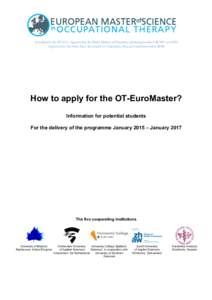 Accredited by the NVAO | Approved by the Dutch Ministry of Education and Sciences under CROHO nr[removed]Approved by the Swiss State Secretariat for Education, Research and Innovation SERI How to apply for the OT-EuroMast