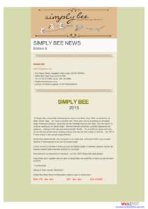 SIMPLY BEE NEWS Edition 6 Contact info: www.simplybee.co.za • 31A Church Street, Hopefield, West Coast, SOUTH AFRICA