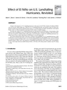Effect of El Niño on U.S. Landfalling Hurricanes, Revisited Mark C. Bove,* James B. Elsner,+ Chris W. Landsea,# Xufeng Niu,@ and James J. O’Brien* ABSTRACT Changes in the frequency of U.S. landfalling hurricanes with 