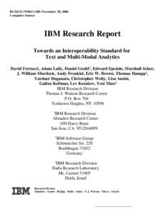 RC24122 (W0611-188) November 28, 2006 Computer Science IBM Research Report Towards an Interoperability Standard for Text and Multi-Modal Analytics