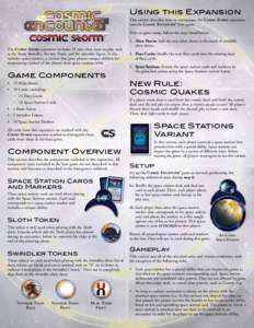 Using this Expansion  ® This section describes how to incorporate the Cosmic Storm expansion into the Cosmic Encounter® base game.