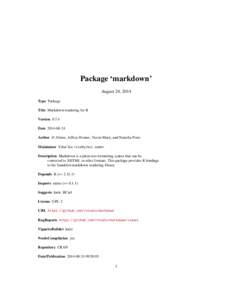 Package ‘markdown’ August 24, 2014 Type Package Title Markdown rendering for R Version[removed]Date[removed]