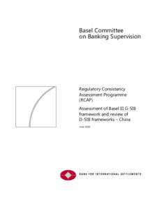 Regulatory Consistency Assessment Programme (RCAP) - Assessment of Basel III G-SIB framework and review of D-SIB frameworks - China