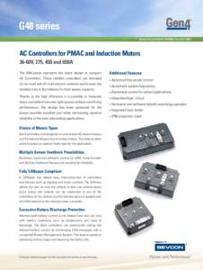 G48 series Sevcon is certified to ISO9001 and ISO14001 AC Controllers for PMAC and Induction Motors 36-60V, 275, 450 and 650A1 The G48-series represent the latest design in compact