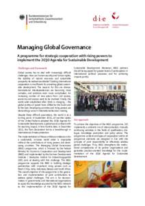 Managing Global Governance A programme for strategic cooperation with rising powers to implement the 2030 Agenda for Sustainable Development Challenges and framework Global society has to deal with increasingly difficult