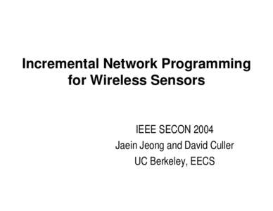 Incremental Network Programming for Wireless Sensors