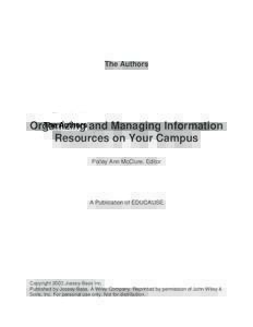 The Authors  Organizing and Managing Information Resources on Your Campus Polley Ann McClure, Editor