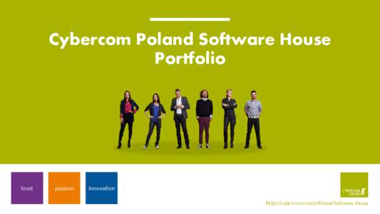 Cybercom Poland Software House Portfolio trust  passion
