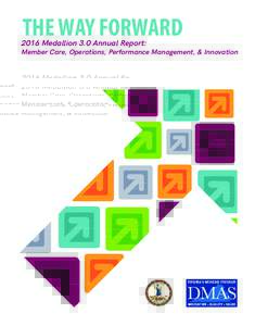 THE WAY FORWARDMedallion 3.0 Annual Report: Member Care, Operations, Performance Management, & Innovation