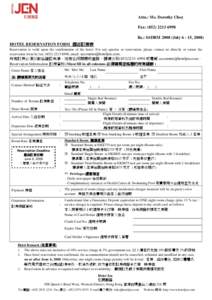 Attn.: Ms. Dorothy Choy Fax: (Re.: SSDBMJuly, 2008) HOTEL RESERVATION FORM 酒店訂房表 Reservation is valid upon the confirmation of the hotel. For any queries or reservation, please cont