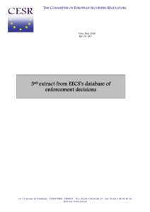THE COMMITTEE OF EUROPEAN SECURITIES REGULATORS  Date: May 2008 Ref: 3rd extract from EECS’s database of