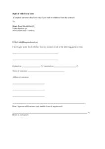 Right of withdrawal form (Complete and return this form only if you wish to withdraw from the contract) To Kings Road Merch GmbH Untere BrinkstrDortmund – Germany