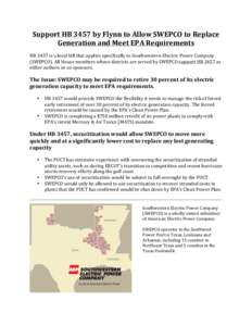 Support	
  HB	
  3457	
  by	
  Flynn	
  to	
  Allow	
  SWEPCO	
  to	
  Replace	
   Generation	
  and	
  Meet	
  EPA	
  Requirements	
  	
   	
   HB	
  3457	
  is	
  a	
  local	
  bill	
  that	
  a