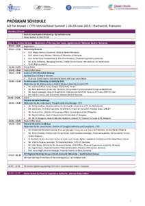 PROGRAM SCHEDULE Act for Impact | CYFI International Summit | 28-29 June 2016 | Bucharest, Romania Monday 27 June Product Development Workshop – by invitation only Dinner hosted by the EFSE DF