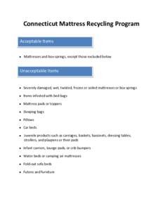 Connecticut Mattress Recycling Program M Acceptable Items  Mattresses and box-springs, except those excluded below