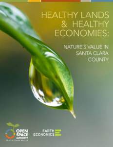 Healthy Lands & Healthy Economies: Nature’s Value in Santa Clara County