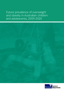Future prevalence of overweight and obesity in Australian children and adolescents, [removed]
