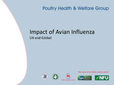 Impact of Avian Influenza UK and Global • • •