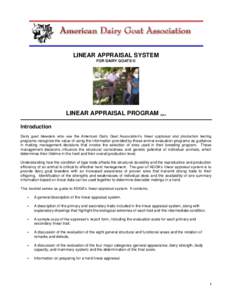 LINEAR APPRAISAL SYSTEM FOR DAIRY GOATS © LINEAR APPRAISAL PROGRAM 2014 Introduction Dairy goat breeders who use the American Dairy Goat Association’s linear appraisal and production testing
