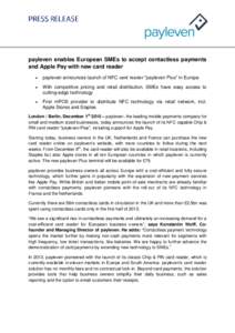 payleven enables European SMEs to accept contactless payments and Apple Pay with new card reader  payleven announces launch of NFC card reader “payleven Plus” in Europe