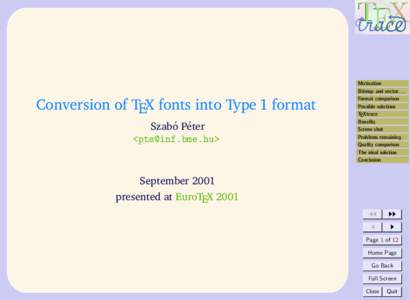Conversion of TEX fonts into Type 1 format Szab´ o P´eter <>  Motivation