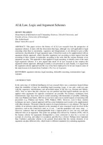 AI & Law, Logic and Argument Schemes HENRY PRAKKEN Department of Information and Computing Sciences, Utrecht University, and Faculty of Law, University of Groningen The Netherlands Email: [removed]