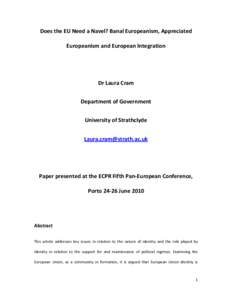 Does the EU Need a Navel? Banal Europeanism, Appreciated Europeanism and European Integration Dr Laura Cram Department of Government University of Strathclyde