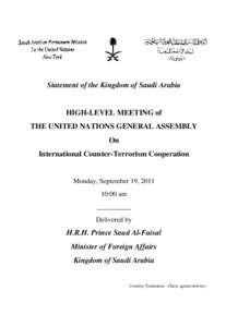 Statement of the Kingdom of Saudi Arabia  HIGH-LEVEL MEETING of THE UNITED NATIONS GENERAL ASSEMBLY On International Counter-Terrorism Cooperation