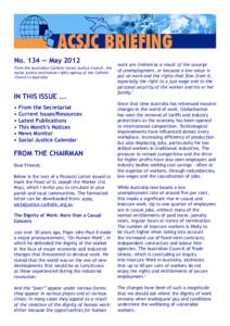 No. 134 — May 2012 From the Australian Catholic Social Justice Council, the social justice and human rights agency of the Catholic Church in Australia  IN THIS ISSUE ...