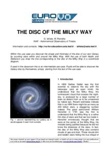 THE DISC OF THE MILKY WAY G. Iafrate, M. Ramella INAF - Astronomical Observatory of Trieste Information and contacts: http://vo-for-education.oats.inaf.it -   Within this use case you discover the sha