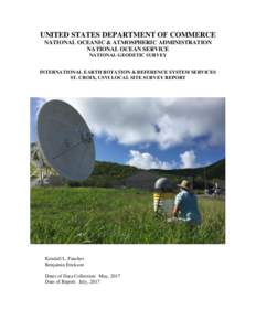 UNITED STATES DEPARTMENT OF COMMERCE NATIONAL OCEANIC & ATMOSPHERIC ADMINISTRATION NATIONAL OCEAN SERVICE NATIONAL GEODETIC SURVEY INTERNATIONAL EARTH ROTATION & REFERENCE SYSTEM SERVICES ST. CROIX, USVI LOCAL SITE SURVE