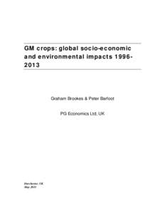 GM crops: global socio-economic and environmental impactsGraham Brookes & Peter Barfoot  PG Economics Ltd, UK