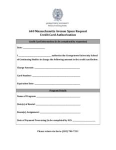    	
   640	
  Massachusetts	
  Avenue	
  Space	
  Request	
  	
   Credit	
  Card	
  Authorization	
  