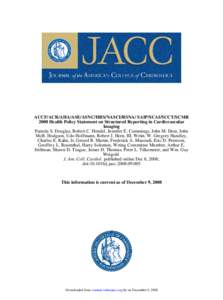 ACCF/ACR/AHA/ASE/ASNC/HRS/NASCI/RSNA/ SAIP/SCAI/SCCT/SCMR 2008 Health Policy Statement on Structured Reporting in Cardiovascular Imaging