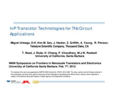Chart 1  InP Transistor Technologies for THz Circuit Applications Miguel Urteaga, D-H. Kim M. Seo, J. Hacker, Z. Griffith, A. Young, R. Pierson,