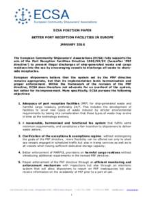 ECSA POSITION PAPER BETTER PORT RECEPTION FACILITIES IN EUROPE JANUARY 2016 The European Community Shipowners’ Associations (ECSA) fully supports the aim of the Port Reception Facilities DirectiveEC (hereafter