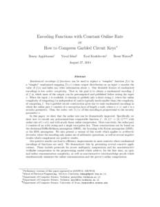 Encoding Functions with Constant Online Rate or How to Compress Garbled Circuit Keys∗ Benny Applebaum†  Yuval Ishai‡