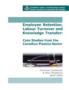 Employee Retention, Labour Turnover and Knowledge Transfer: Case Studies from the Plastics and Wider Manufacturing Sectors