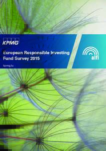 European Responsible Investing Fund Survey 2015 kpmg.lu European Responsible Investing Fund Survey 2015 | 1