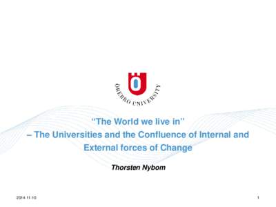 “The World we live in”  – The Universities and the Confluence of Internal and External forces of Change