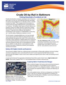    Crude Oil-by-Rail in Baltimore Putting thousands of residents at risk Crude oil production, transport, and export out of America’s port cities is on the rise. Over 800,000 barrels per day (bpd)